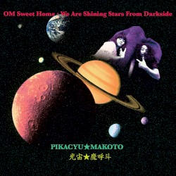 OM Sweet Home: We Are Shining Stars From Darkside