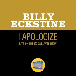 I Apologize (live on the Ed Sullivan Show, April 8, 1951)