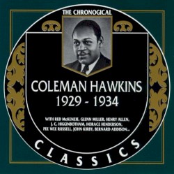 The Chronological Classics: Coleman Hawkins 1929-1934