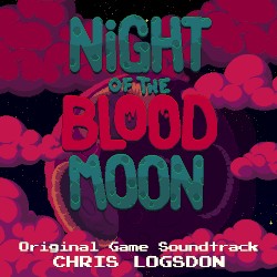 Night of the Blood Moon (Original Game Soundtrack)