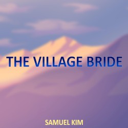 The Village Bride (Cinematic Version)