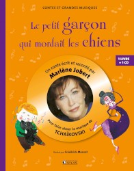 Le petit garçon qui mordait les chiens : Pour faire aimer la musique de Tchaïkovski