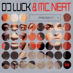 DJ Luck & MC Neat Present... II