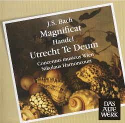 J.S. Bach: Magnificat / Handel: Utrecht Te Deum