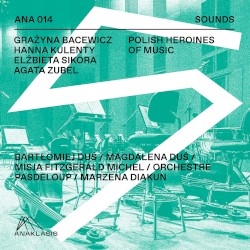 Polish Heroines of Music