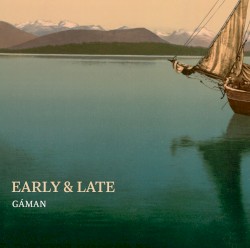 Early & Late: Music from Denmark, Greenland and the Faroe Islands