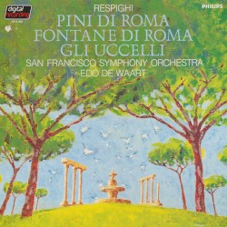 Pini di Roma / Fontane di Roma / Gli uccelli