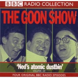 The Goon Show, Volume 19: “Ned’s Atomic Dustbin”