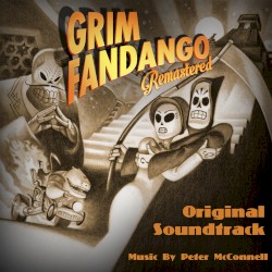 Grim Fandango Remastered: Original Soundtrack