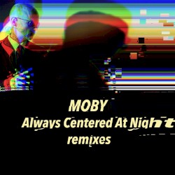 Always Centered At Night Remixes