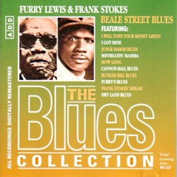 The Blues Collection: Furry Lewis & Frank Stokes, Beale Street Blues