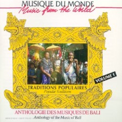 Anthologie des musiques de Bali, Volume 1 : Traditions populaires