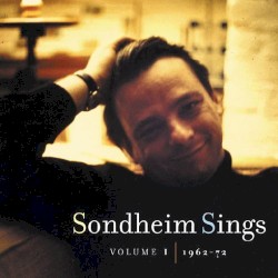 Sondheim Sings, Vol. I: 1962-72