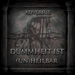 Dummheit ist (un)heilbar