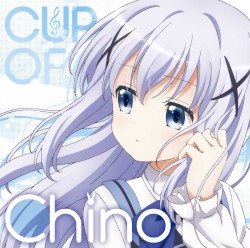 「ご注文はうさぎですか??」キャラクターソングアルバム チノ/cup of chino