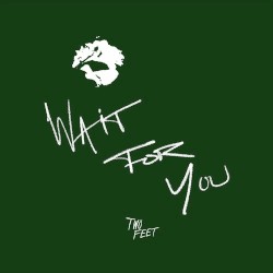 Wait for You