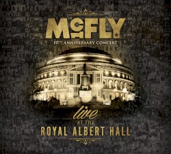 10th Anniversary Concert - Royal Albert Hall (Live)