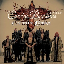 Cantus Buranus: Live in Berlin
