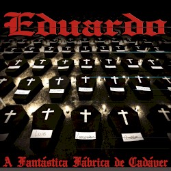 A Fantástica Fábrica de Cadáver