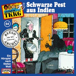 TKKG 64: Schwarze Pest aus Indien