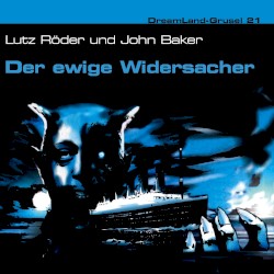 Dreamland Grusel, Folge 21: Der ewige Widersacher