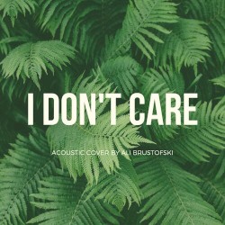 I Don't Care (Acoustic)