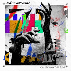 On My Way (feat. CHINCHILLA) [VIP Mix]