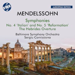 Symphonies no. 4 “Italian” and no. 5 “Reformation” / The Hebrides Overture