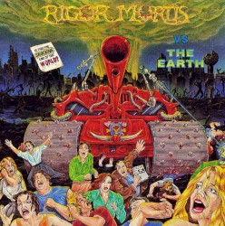 Rigor Mortis vs. The Earth