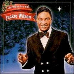 Christmas Eve With Jackie Wilson