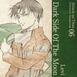 TVアニメ「進撃の巨人」キャラクターイメージソングシリーズ Vol.06 『Dark Side Of The Moon』