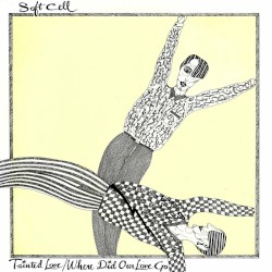 Tainted Love / Where Did Our Love Go?