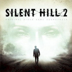 Silent Hill 2: Original Video Game Soundtrack