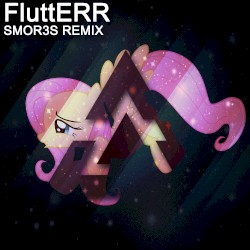 FluttERR (SMOR3S remix)
