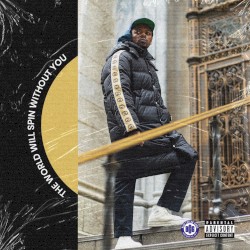 The World Will Spin Without You