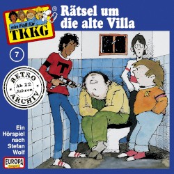 TKKG 7: Rätsel um die alte Villa