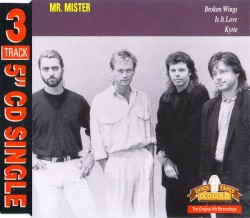 Broken Wings / Is It Love / Kyrie