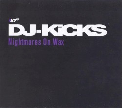 DJ-Kicks: Nightmares on Wax