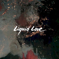 Liquid Love