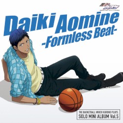 TVアニメ『黒子のバスケ』SOLO MINI ALBUM Vol.5 青峰大輝 -Formless Beat-