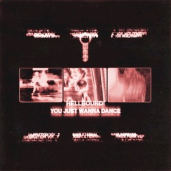 YOU JUST WANNA DANCE