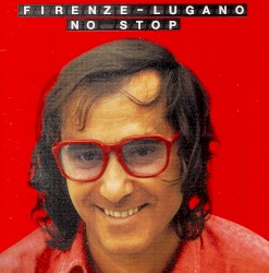 Firenze-Lugano no stop