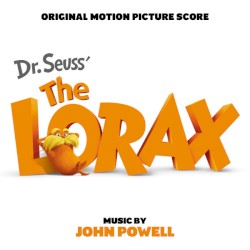 Dr. Seuss’ The Lorax: Original Motion Picture Score