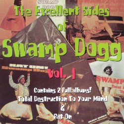 The Excellent Sides of Swamp Dogg, Volume 1