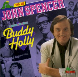 John Spencer zingt Buddy Holly