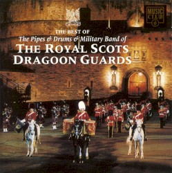 The Best of the Pipes & Drums & Military Band