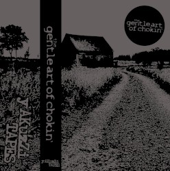 The Gentle Art Of Chokin'