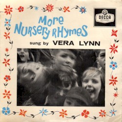 More Nursery Rhymes Sung by Vera Lynn