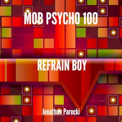 Refrain Boy (From "Mob Psycho 100")