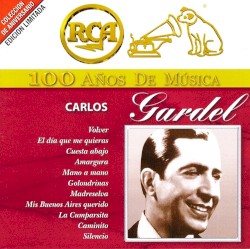 RCA: 100 años de música: Carlos Gardel